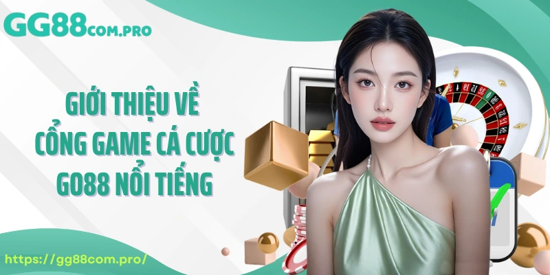 Giới thiệu về cổng game cá cược Go88 nổi tiếng